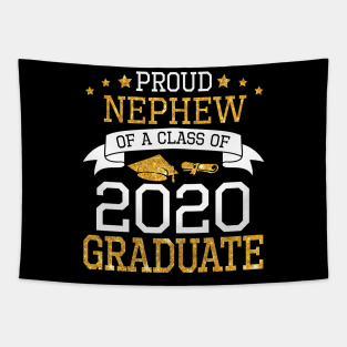 Proud Nephew Of A Class Of 2020 Graduate Senior Happy Last Day Of School Graduation Day Tapestry