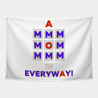 A MOM in Everyway! Tapestry