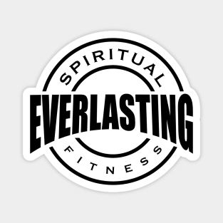 Everlasting Spiritual Fitness Magnet