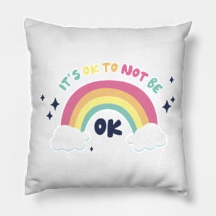 It's Ok to Not Be Ok Pillow