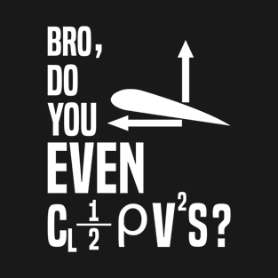 Bro do you even lift funny pilot shirt. T-Shirt