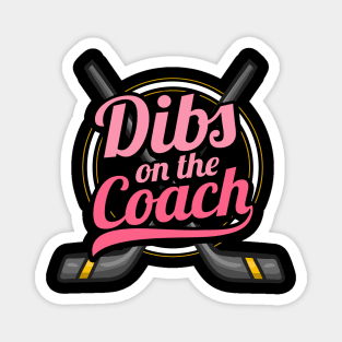 Dibs On The Coach - Girls Hockey Training Tee Magnet