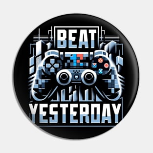 Beat Yesterday Pin