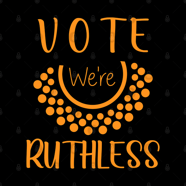 Vote We're Ruthless by SILVER01