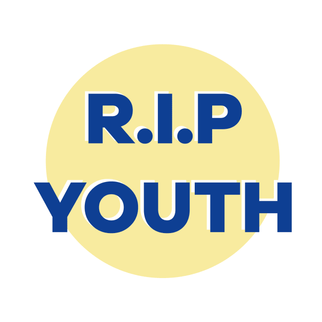 R.I.P YOUTH by GS