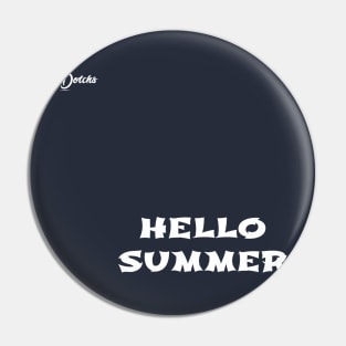 hello summer - Dotchs Pin