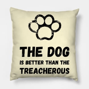 The dog is better than the treacherous Pillow