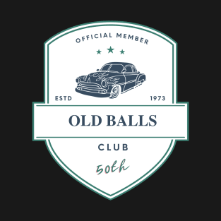 Old balls club T-Shirt