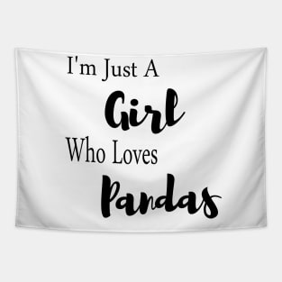 Just A Girl Who Loves Pandas Tapestry