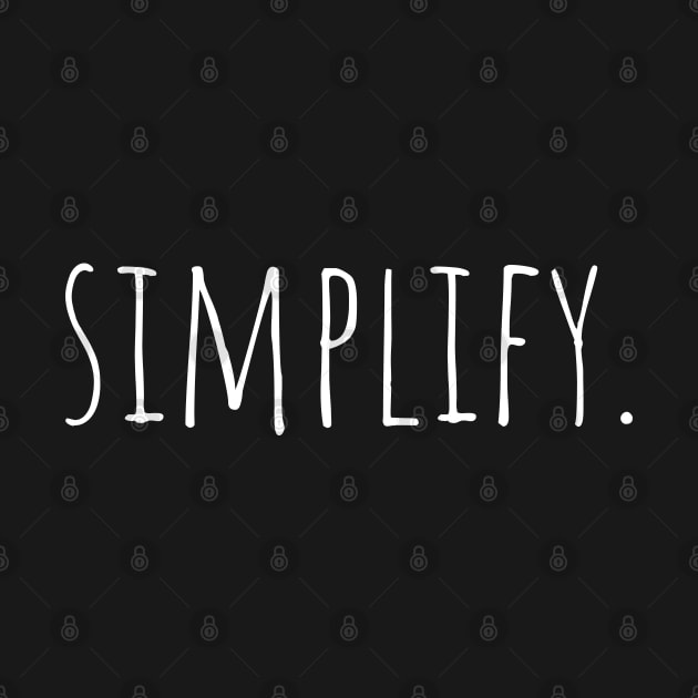 Simplify, positive quote, short slogan by bhp