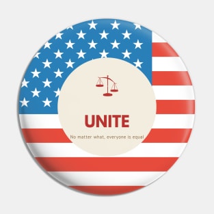 UNITE No matter what, everyone is equal Pin