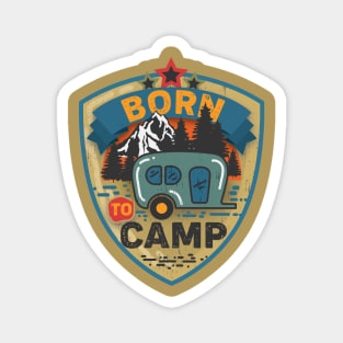 Born to camp Magnet