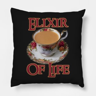 Tea - The Elixir of Life Pillow