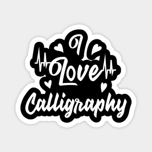 I love Calligraphy Magnet