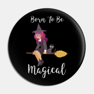 Born to be Magical Pin