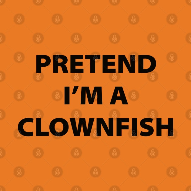 Pretend I'm A Clownfish by inotyler