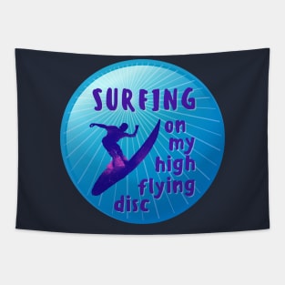 Surfing My High Flying Disc Tapestry