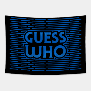 guess who Tapestry