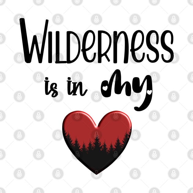 Wilderness is in my Heart by MettaArtUK