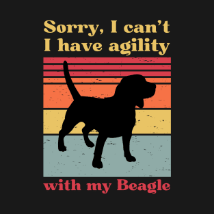 Sorry I can't, I have agility with my beagle T-Shirt