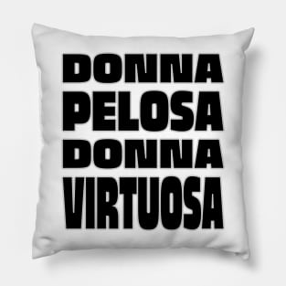 Donna Pelosa Donna Virtuosa Pillow