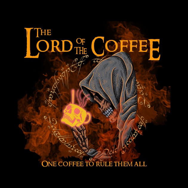 Lord Of The Coffee One Coffee To Rule them All by AO Apparel