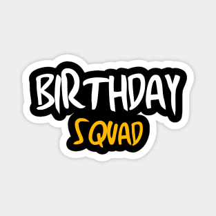 Download Birthday Squad Svg Magnets Teepublic