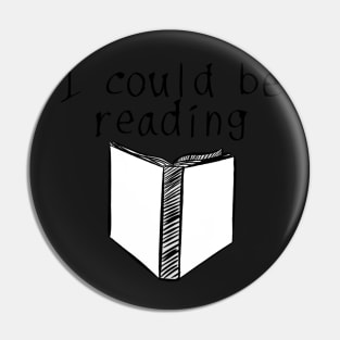 I could be reading Pin