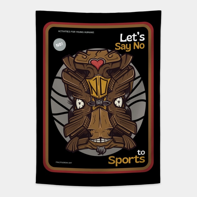 Let's say NO to Sports Tapestry by Frajtgorski