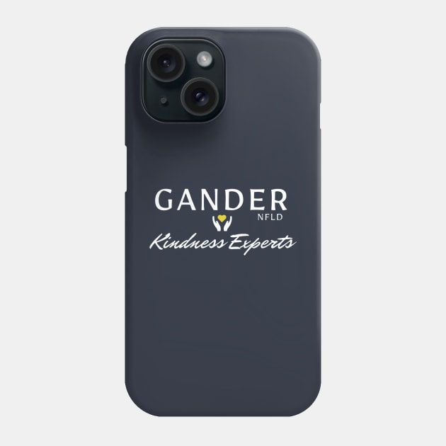 Gander NFLD... Kindness Experts Phone Case by mrsamuelson