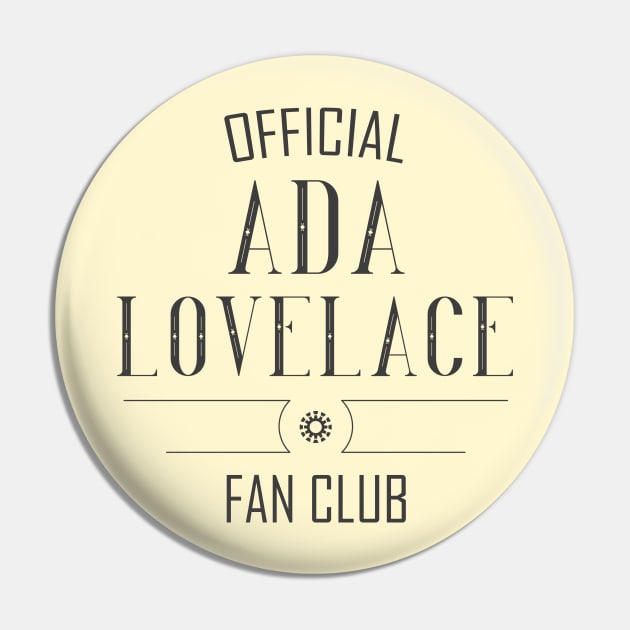 Science and Tech: Ada Lovelace Fan Club (dark text) Pin by Ofeefee