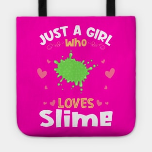 Just a Girl who Loves Slime Gift Tote