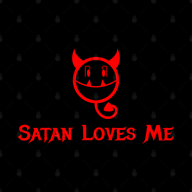 Satan Loves Me by dflynndesigns