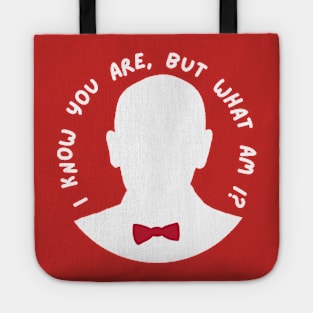 I Know You Are, But What Am I? Tote