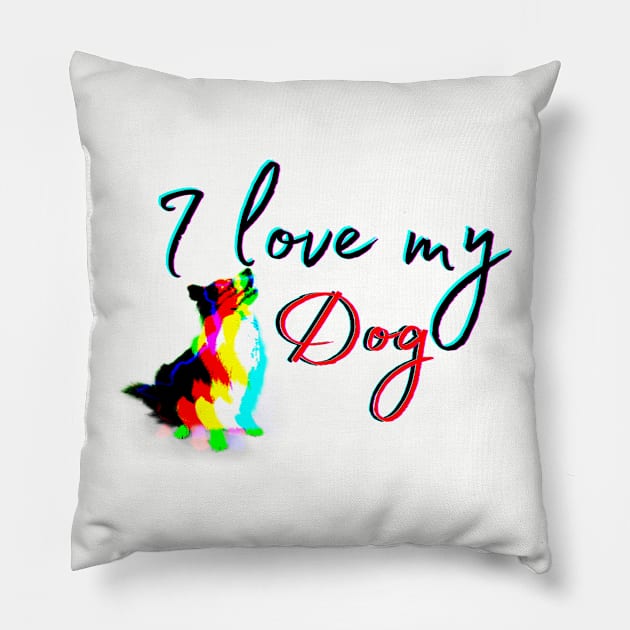 i love my dog Pillow by crearty art