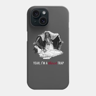 Thirst Trap Phone Case