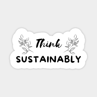 Think Sustainably Magnet