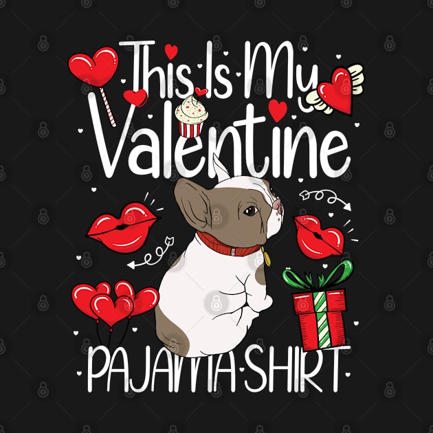 Cute This Is My Valentine Pajama Bulldog Puppy Lover by dounjdesigner