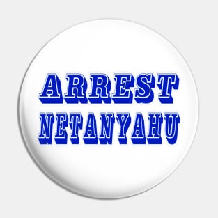 Arrest Netanyahu - Front Pin