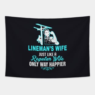 Lineman S Wife Just Like A Regular Wife Only Way Happier Wife Tapestry