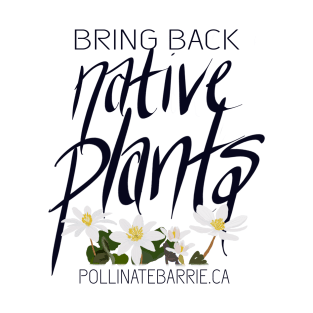 Bring Back Native Plants T-Shirt