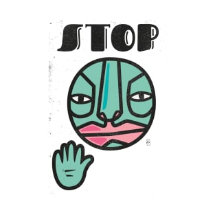 STOP - hand - face T-Shirt