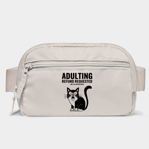 Adulting Refund Requested Funny Millennial Adulthood Sarcasm by Anticorporati