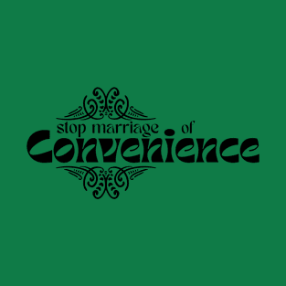 Marriage of Convenience T-Shirt