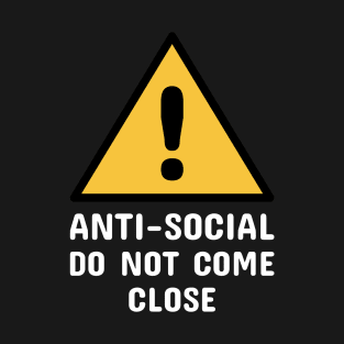 Anti-Social Do Not Come Close (White) T-Shirt