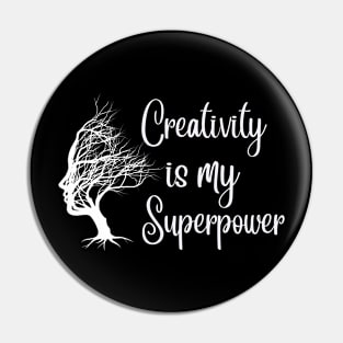 Creativity is my superpower Pin