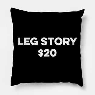 Amputee Leg Story Humor Funny Quote - Leg Story 20$ Pillow