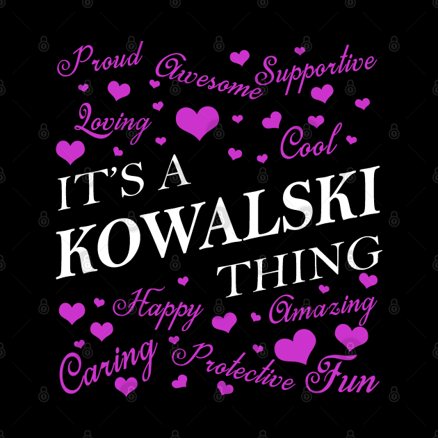 It's a KOWALSKI Thing by YadiraKauffmannkq
