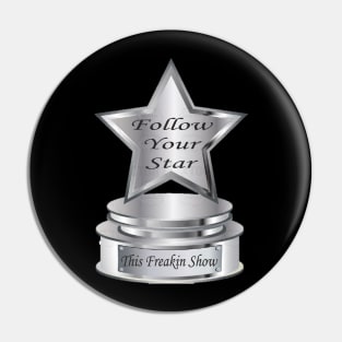 Follow Your Star Award Pin