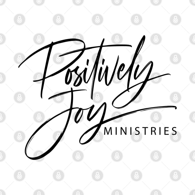 Positively Joy Ministries by Positively Joy